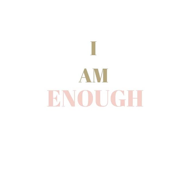 I am Enough Quote