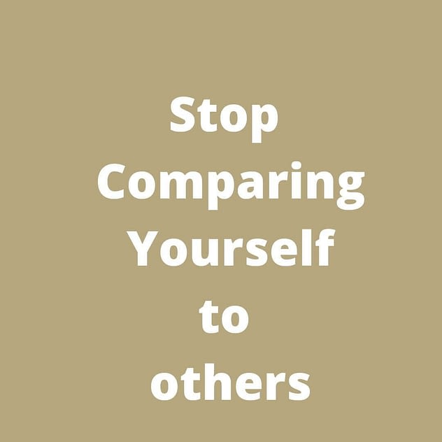 Stop Comparing Yourself to others