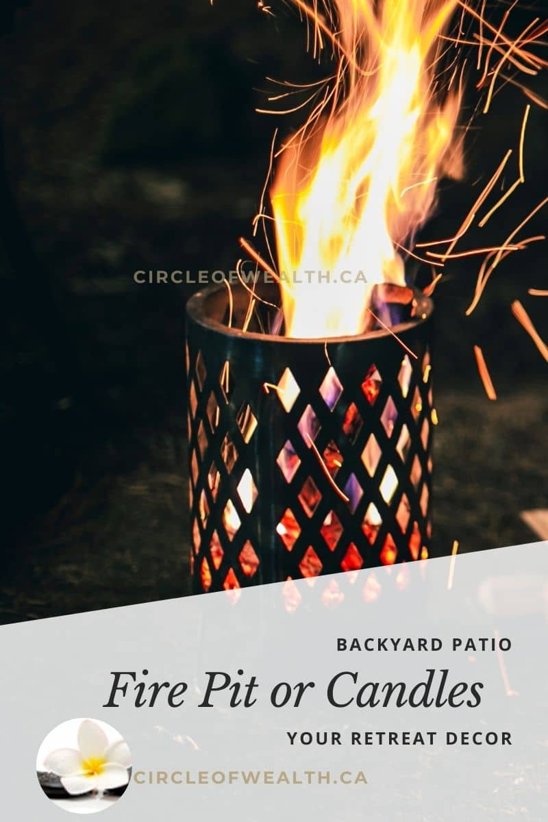 Fire Pit or Candles for Your Circleof Wealth ZeN Backyard & Patio Retreat Decor