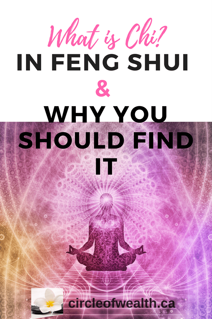 What is Chi in Feng Shui and Why you should find it