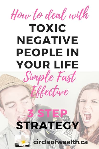 How to Deal with Toxic Negative People in your Life My Simple Fast effective 3 Step Strategy