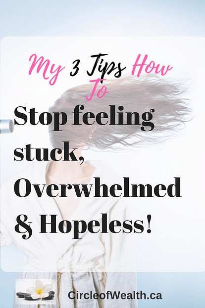 Stop feeling stuck, Overwhelmed & Hopeless3