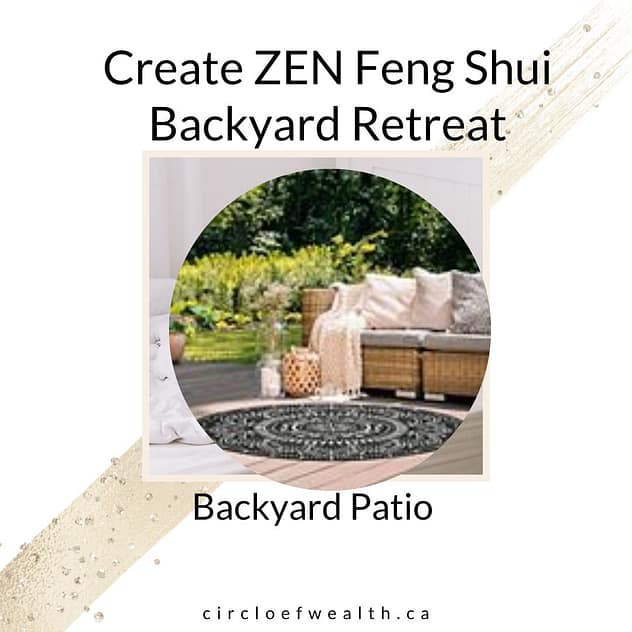 My Zen Feng Shui Back yard Patio Retreat