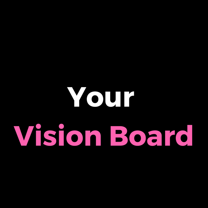 Your Vision Board