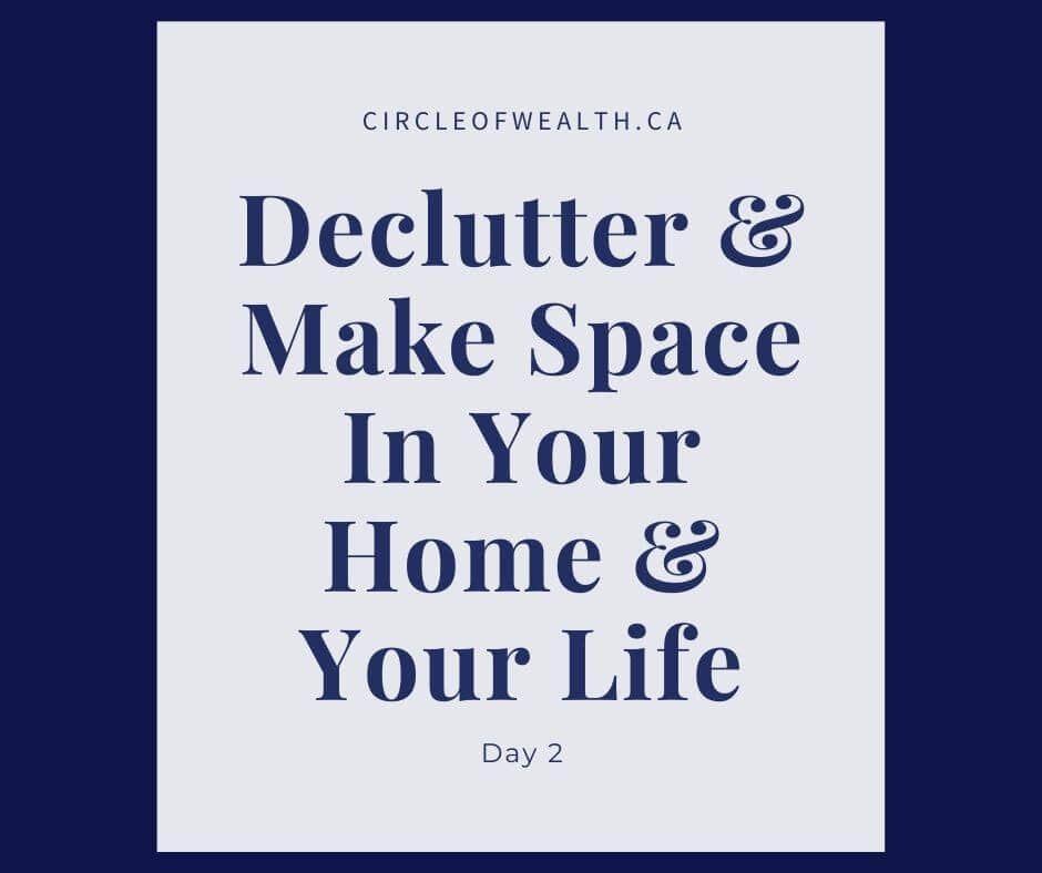 Declutter and Make Space in your life today. to make room for what matters most to you. or what you want to make room to attract into your life. 